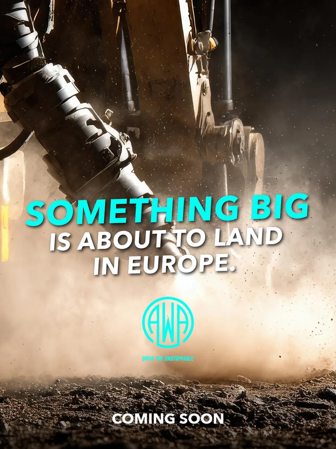 Teaser image Something Big Is About To Land In Europe with an excavator arm in dust and the AWA logo